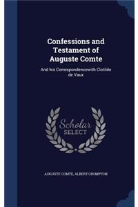 Confessions and Testament of Auguste Comte