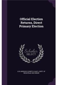 Official Election Returns, Direct Primary Election