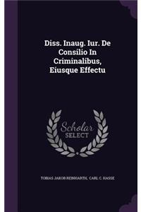 Diss. Inaug. Iur. de Consilio in Criminalibus, Eiusque Effectu