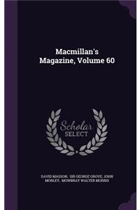 MacMillan's Magazine, Volume 60