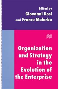 Organization and Strategy in the Evolution of the Enterprise