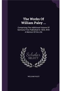 The Works Of William Paley ...