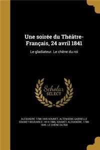 Une soirée du Théâtre-Français, 24 avril 1841