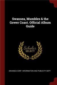 Swansea, Mumbles & the Gower Coast. Official Album Guide