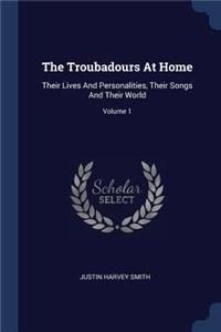 The Troubadours At Home