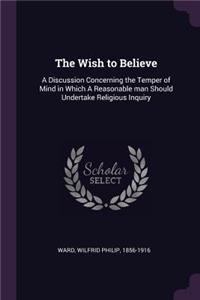 The Wish to Believe