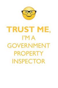 TRUST ME, I'M A GOVERNMENT PROPERTY INSPECTOR AFFIRMATIONS WORKBOOK Positive Affirmations Workbook. Includes