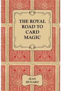 The Royal Road to Card Magic