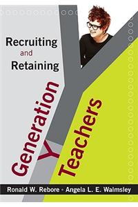 Recruiting and Retaining Generation Y Teachers