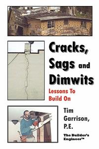 Cracks, Sags and Dimwits