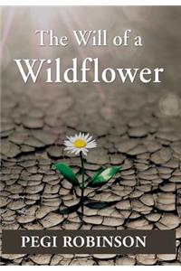 The Will of a Wildflower