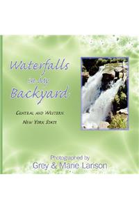 Waterfalls in My Backyard