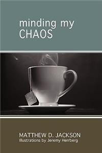 Minding My Chaos