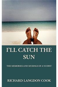I'll Catch the Sun