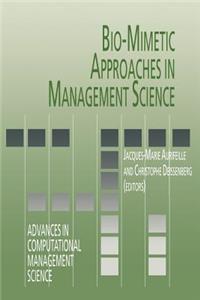 Bio-Mimetic Approaches in Management Science