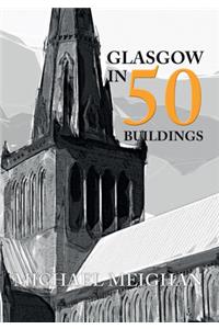 Glasgow in 50 Buildings