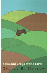 Soils and Crops of the Farm