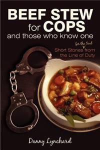 Beef Stew for Cops