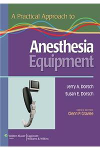 A Practical Approach to Anesthesia Equipment