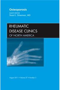Osteoporosis, an Issue of Rheumatic Disease Clinics