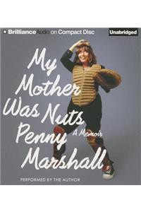 My Mother Was Nuts