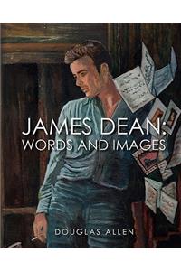 James Dean Words and Images