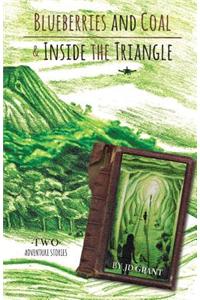 Blueberries and Coal & Inside the Triangle