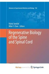 Regenerative Biology of the Spine and Spinal Cord