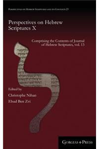 Perspectives on Hebrew Scriptures X