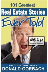 101 Greatest Real Estate Stories Ever Told