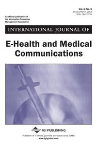 International Journal of E-Health and Medical Communications, Vol 4 ISS 1