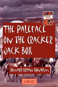 Paleface on the Cracker Jack Box