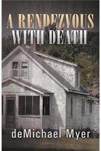 A Rendezvous with Death