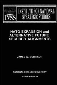 NATO Expansion and Alternative Future Security Alignments