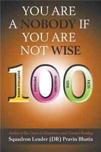 You are a Nobody if You are Not Wise