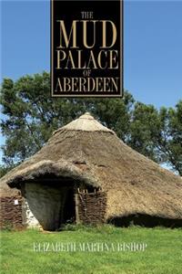 Mud Palace of Aberdeen