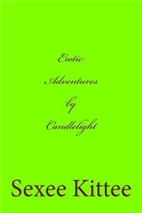 Erotic Adventures by Candlelight