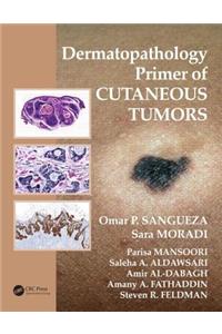 Dermatopathology Primer of Cutaneous Tumors
