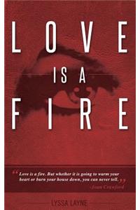 Love is a Fire