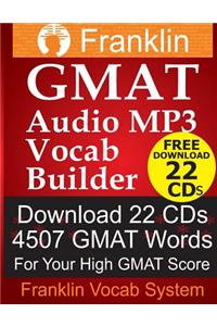 Franklin GMAT Audio MP3 Vocab Builder: Download 22 CDs: 4507 GMAT Words for Your High GMAT Score