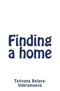 Finding a Home