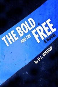 The Bold and the Free