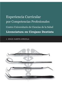 Experiencia Curricular Por Competencias Profesionales Centro Universitario De Ciencias De La Salud Licenciatura En Cirujano Dentista