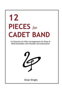 12 Pieces for Cadet Band