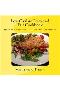 Low Oxalate Fresh and Fast Cookbook