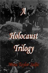 A Holocaust Trilogy