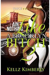 Ain't Nothing Like A Brooklyn Bitch 2