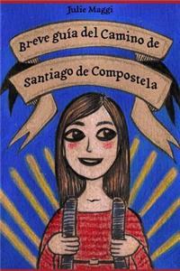 Breve guía del Camino de Santiago de Compostela