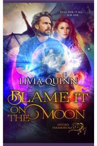 Blame it on the Moon