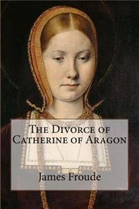 Divorce of Catherine of Aragon
